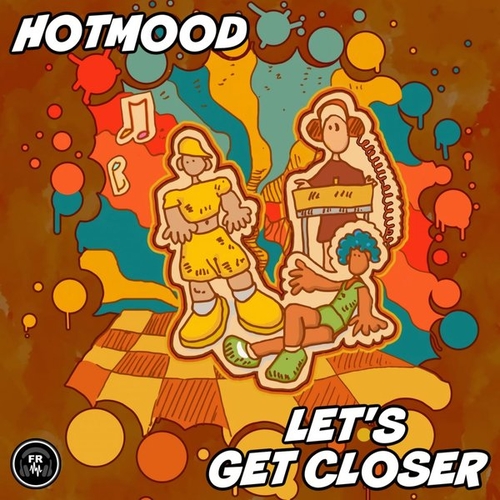 Hotmood - Let's Get Closer [FR340]